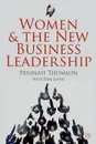 Women and the New Business Leadership - P. Thomson, T. Lloyd