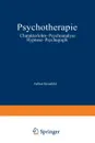 Psychotherapie. Charakterlehre . Psychoanalyse . Hypnose . Psychagogik - Arthur Kronfeld