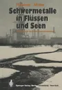 Schwermetalle in FlussEnglish und SeEnglish - Ulrich Förstner, G. Müller