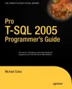 Pro T-SQL 2005 Programmer's Guide - Michael Coles