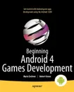 Beginning Android 4 Games Development - Mario Zechner, Robert Green