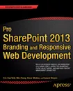 Pro Sharepoint 2013 Branding and Responsive Web Development - Chris Beckett, Oscar Medina, Kanwal Khipple