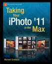 Taking Your iPhoto '11 to the Max - Michael Grothaus