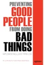 Preventing Good People from Doing Bad Things. Implementing Least Privilege - Brian Anderson, John Mutch