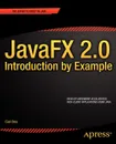 Javafx 2.0. Introduction by Example - Carl Dea