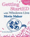 Getting StartED with Windows Live Movie Maker - James Floyd Kelly