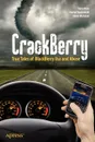 Crackberry. True Tales of Blackberry Use and Abuse - Kevin Michaluk, Martin Trautschold, Gary Mazo