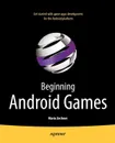 Beginning Android Games - Richard Taylor, Mario Zechner