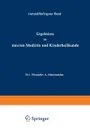 Ergebnisse Der Inneren Medizin Und Kinderheilkunde. Funfundfunfzigster Band - M. V. Pfaundler, A. Schittenhelm, M. V. Pfaundler