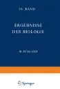 Ergebnisse Der Biologie. Sechzehnter Band - K. V. Frisch, R. Goldschmidt, W. Ruhland