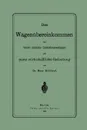 Das Wagenubereinkommen Des Vereins Deutscher Eisenbahnverwaltungen Und Seine Wirthschaftliche Bedeutung - Na Holtzel