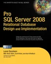 Pro SQL Server 2008 Relational Database Design and Implementation - Louis Davidson, Kevin Kline, Kurt Windisch