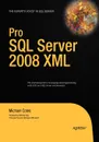 Pro SQL Server 2008 XML - Michael Coles