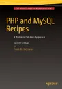 PHP and MySQL Recipes. A Problem-Solution Approach - Frank M. Kromann