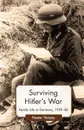 Surviving Hitler's War. Family Life in Germany, 1939-48 - Hester Vaizey