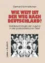 Wie weit ist der Weg nach Deutschland?. Sozialpsychologie der Jugend in der postsozialistischen Welt - Gerhard Schmidtchen