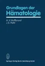 Grundlagen der Hamatologie - A.V. Hoffbrand, J.E. Pettit