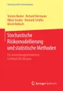 Stochastische Risikomodellierung und statistische Methoden. Ein anwendungsorientiertes Lehrbuch fur Aktuare - Torsten Becker, Richard Herrmann, Viktor Sandor