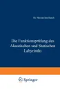 Die Funktionsprufung Des Akustischen Und Statischen Labyrinths - Maximillian Rauch