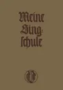 Meine Singschule. Erstes Bis Viertes Schuljahr - Paul Becker