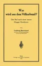 Was Wird Aus Dem Volkerbund?. Der Ruf Nach Einer Neuen Haager Konferenz - Ludwig Bernhard