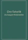 Ein Bewegtes Gelehrtenleben. Erinnerungen Und Erlebnisse Kampfe Und Gedanken - Otto Lubarsch