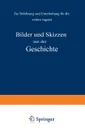 Bilder Und Skizzen Aus Der Geschichte. Zur Belehrung Und Unterhaltung Fur Die Reifere Jugend - Na Kletke, Na Pietsch