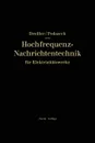 Hochfrequenz-Nachrichtentechnik Fur Elektrizitatswerke - Gerhard Dressler, Heinrich-Karl Podszeck