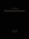 Maschinenelemente. Entwerfen, Berechnen Und Gestalten Im Maschinenbau Ein Lehr- Und Arbeitsbuch Erster Band Grundlagen, Verbindungen, Lag - Gustav Niemann