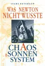 Was Newton nicht wusste. Chaos im Sonnensystem - Ivars Peterson, A. Ehlers