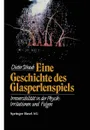 Eine Geschichte Des Glasperlenspiels. Irreversibilitat in Der Physik: Irritationen Und Folgen - D. Straub