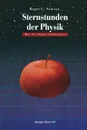 Sternstunden Der Physik. Wie Die Natur Funktioniert - Roger G. Newton, M. Zillgitt