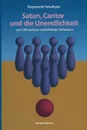 Satan, Cantor Und Die Unendlichkeit. Und 200 Weitere Verbluffende Tufteleien - Raymond Smullyan