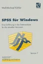 SPSS Fur Windows. Eine Einfuhrung in Die Datenanalyse Fur Die Aktuellen Versionen - Wolf-Michael Kahler, Wolf-Michael Kahler