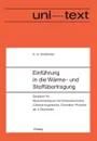 Einfuhrung in die Warme- und Stoffubertragung. Skriptum fur Maschinenbauer, Verfahrenstechniker, Chemie-Ingenieure, Chemiker, Physiker ab 4. Semester - Ernst-Ulrich Schlünder