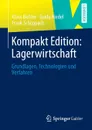 Kompakt Edition. Lagerwirtschaft - Klaus Bichler, Guido Riedel, Frank Schoppach