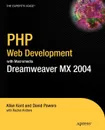 PHP Web Development with Macromedia Dreamweaver MX 2004 - Rachel Andrew, Steve Webster, Allan Kent