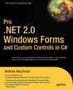Pro .Net 2.0 Windows Forms and Custom Controls in C# - Matthew MacDonald