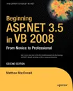 Beginning ASP.NET 3.5 in VB 2008. From Novice to Professional - Matthew MacDonald