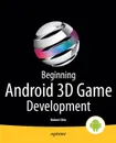 Beginning Android 3D Game Development - Robert Chin