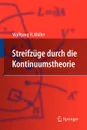 Streifzuge Durch Die Kontinuumstheorie - Wolfgang H. M. Ller, Wolfgang H. Muller