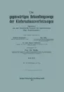 Die Gegenwartigen Behandlungswege Der Kieferschussverletzungen. Ergebnisse Aus Dem Dusseldorfer Lazarett Fur Kieferverletzte (Kgl. Reservelazarett) - Friedrich Hautmeyer, Max Kuhl, August Lindemann