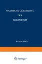 Politische Geschichte Der Gegenwart - Wilhelm Muller