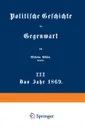 Politische Geschichte Der Gegenwart. III Das Jahr 1869 - Wilhelm Muller