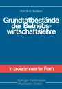 Grundtatbestande der Betriebswirtschaftslehre - Helmut Diederich