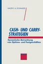 Cash- und Carry-Strategien - Walter S. A. Schwaiger