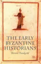 The Early Byzantine Historians - Warren Treadgold
