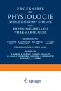 Ergebnisse der Physiologie Biologischen Chemie und Experimentellen Pharmakologie - O. Krayer, E. Lehnartz, A. v. Muralt