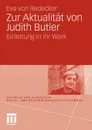 Zur Aktualitat Von Judith Butler. Einleitung in Ihr Werk - Eva Von Redecker, Eva Von Redecker