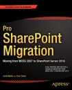 Pro Sharepoint Migration. Moving from Moss 2007 to Sharepoint Server 2010 - Sahil Malik, Srini Sistla